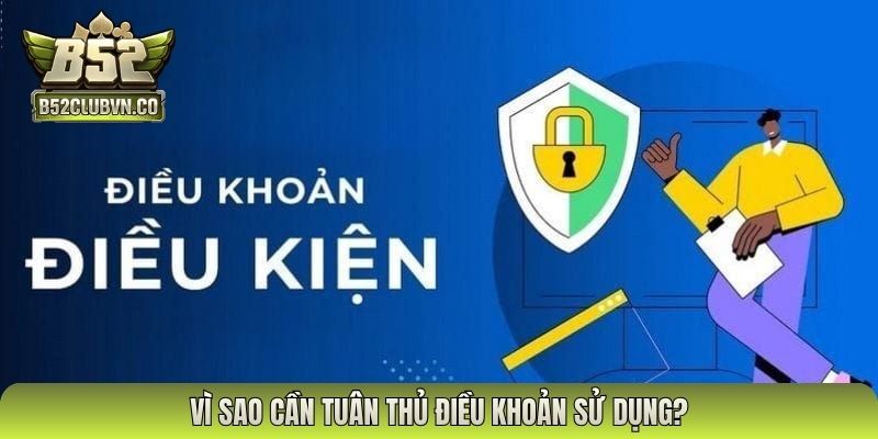 Vì sao cần tuân thủ điều khoản sử dụng?