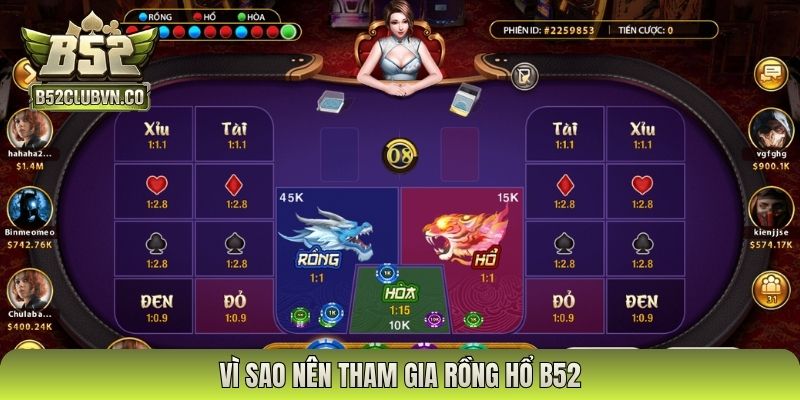 Vì sao nên tham gia rồng hổ B52